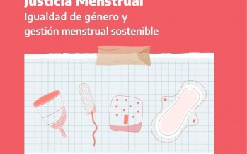 Se presentó el informe «Justicia Menstrual: igualdad de género y gestión menstrual sostenible»