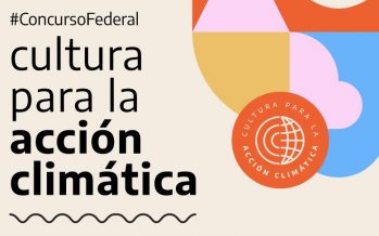 «Cultura para la Acción Ambiental», el nuevo concurso lanzado por Ambiente y Cultura