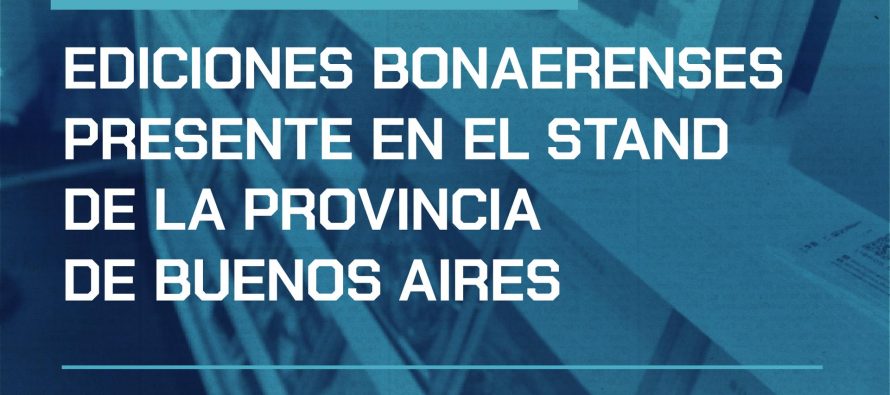 Ediciones Bonaerenses estará presente en la 50° Feria Internacional del Libro