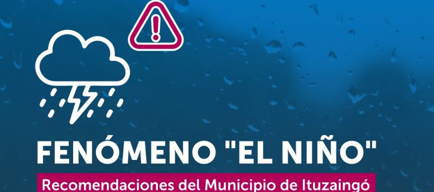 Ituzaingó brindó información sobre cómo actuar ante la llegada del Súper Niño